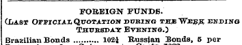 FOREIGN FUNDS. ( Last Ofjficxai. Quotati...