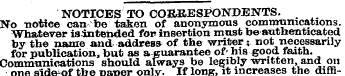 NOTICES TO CORRESPONDENTS. No notice can...
