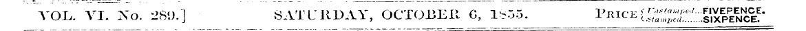 VOL. VI. No. 289.] SATURDAY, OCTOBER G, ...