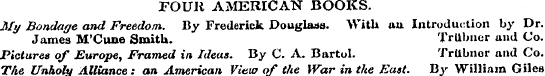 FOUR AMERICAN BOOKS. My Bondage and Free...