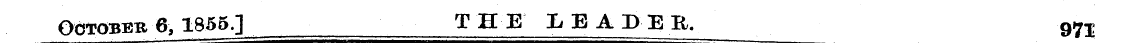 October 6,1855.] T H E I> E A D E R. 97l
