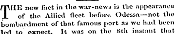THE new fact in the war-news is the appe...