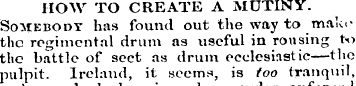 HOW TO CREATE A MUTINY. Somebody has fou...
