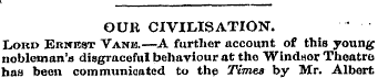 OUR CIVILISATION. ' Loro Ernkst Vanh.—A ...