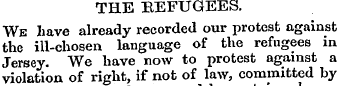 THE REFUGEES. We have already recorded o...