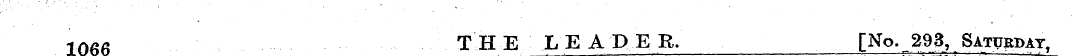 1O66 THE L E A DE R. [No. 293, Saturday,
