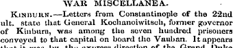 WAR MISCELLANEA. Kinbukn.—Letters from C...