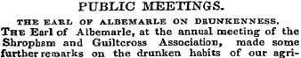 PUBLIC MEETINGS. THE EAKL OF ALBEMAKLE O...