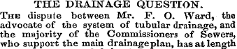 THE DRAINAGE QUESTION. The dispute betwe...