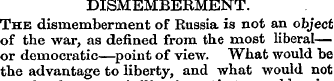 DISMEMBERMENT. The dismemberment of Russ...