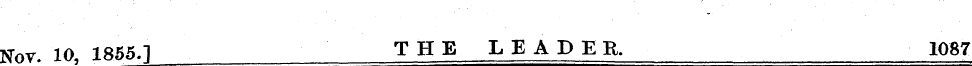 Nov. 10, 1855.] __ THE LEADER. 1087