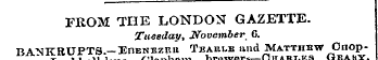 FROM THE LONDON GAZETTE. Tuesday, Novemb...