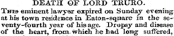 DEATH 0F LORD TEURO. This-eminent lawyer...