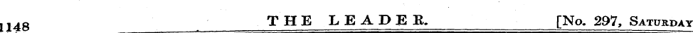 1148 THE LEADER. [No. 297, Saturday
