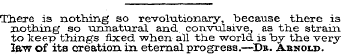 There is nothing so revolutionary, becau...