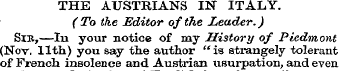 THE A.USTRIANS IN ITALY. ( To the Editor...