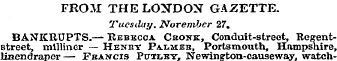 FROM THE LONDON GAZETTE. Tuesday. Novemb...