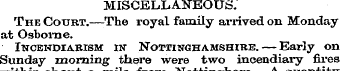 MISCELLANEOUS. The Court.—The royal fami...