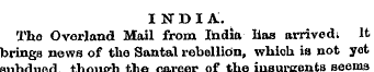 INDIA!. The Overland Mail from India has...