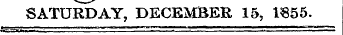 SATURDAY, DECEMBER 15, 1855.