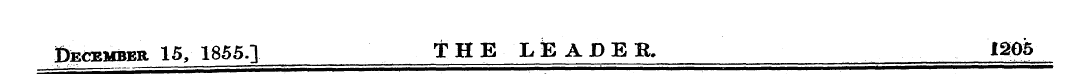 December 15, 1855.] THE LiEADER, 1205