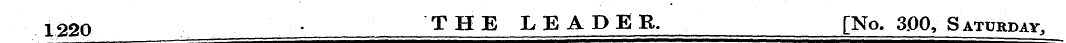 1220 "T H E L E A D;E R. [No. 3.00, Satu...