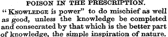 POISON IN THE PRESCRIPTION. "Knowledge i...