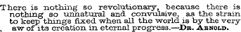 There is nothing so revolutionary, becau...