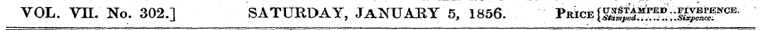 VOL. VIL No. 302.] SATURDAY, JaOTAEY 5, ...