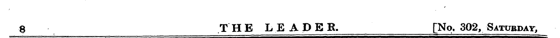 8 THE LEADE R. [No. 302, Saturday,