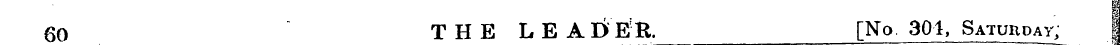 60 T H E L E A D ER. [No. 301, Saturday,...