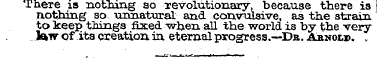 There is notMng so revolutionary, becaus...