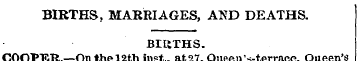 BIRTHS. MARRIAGES, AND DEATHS. BIUTHS. C...