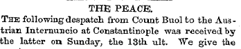 THE PEACE. The following despatch from C...