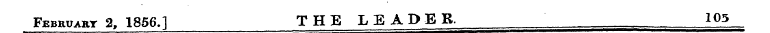 February 2, 1856J THE LEADER. 105