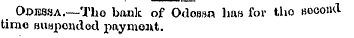 Odessa.—Tho bank of Odossa has for tho b...