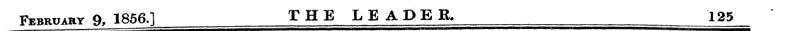 February 9, 1856-1 THE LEADER. 125