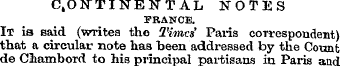 CONTINENTAL NOTES FRANCE. It is said (wr...