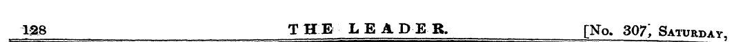 138 THE LEADER. [3STo. 307; Saturday,