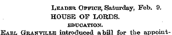 Leader Office, Saturday, Feb. 9. HOUSE O...