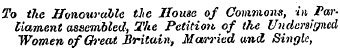 To the Honourable the House of Commons, ...