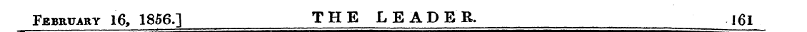 February 16, 1856.] THE LEADER. 161