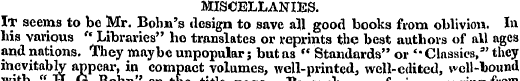 MISCELLANIES. IT seems to be Mr. Bonn's ...