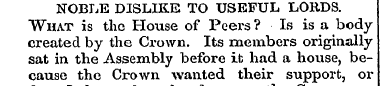 NOBLE DISLIKE TO USEFUL LORDS. "What is ...