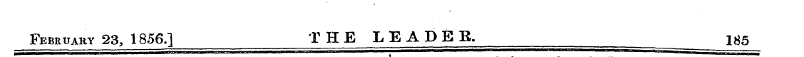 February 23, 1856.] THE LEADEB, == — ___...