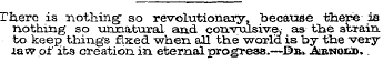 There is nothing so revolutionary, becau...