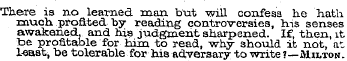 There is no learned man but will confess...