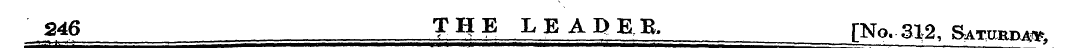 246 T H E L E A 7> E B. TNo. 312. Saturd...