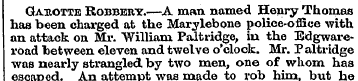 Garotte Robbery.—A man named Henry Thoma...