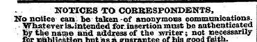 - - ¦ ¦ NOTICES TO CORRESPONDENTS, No no...